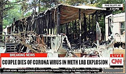 Click image for larger version

Name:	FakeNews_CNN_Breaking_Coronavirus_Claims_Two_In_Meth_Lab_Explosion_Trump_To_Blame.jpg
Views:	0
Size:	99.1 KB
ID:	1653009
