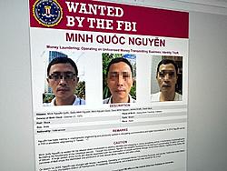 Click image for larger version

Name:	minh_quoc_nguyen_wanted_fbi_2.jpg
Views:	0
Size:	205.5 KB
ID:	2192391